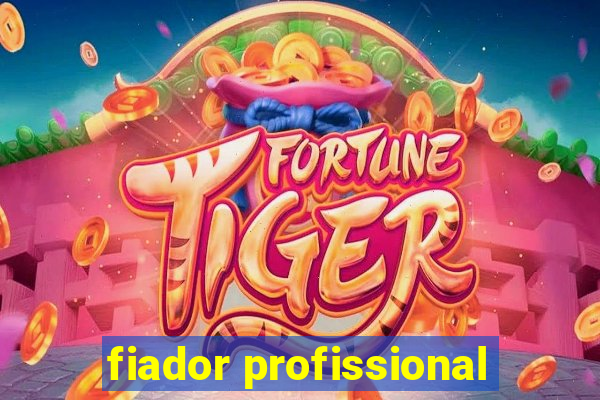 fiador profissional